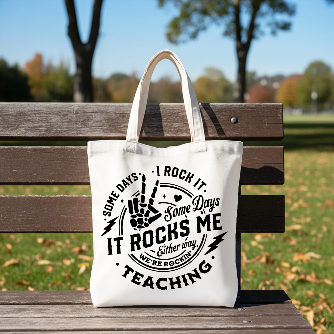 Funny Teacher Tote Bag, Some Days I Rock It Gift Shopper