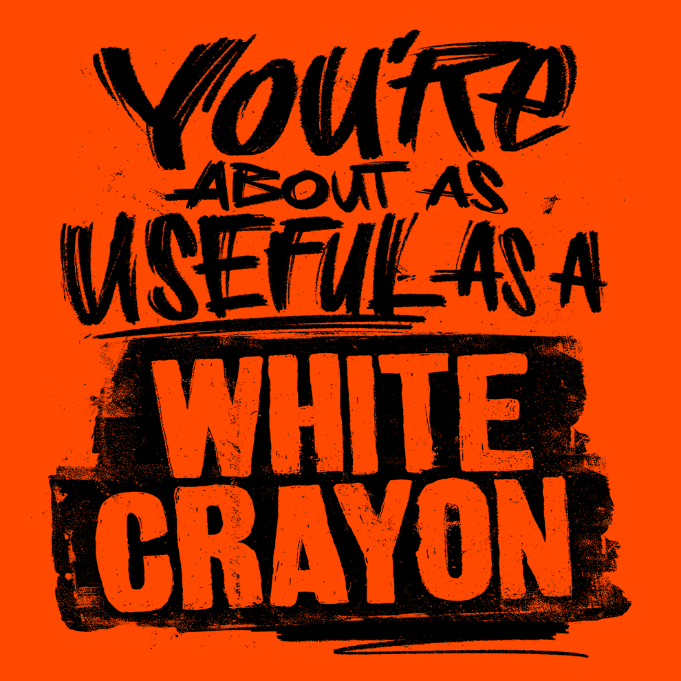 You're About As Useful As A White Crayon Safety Yellow T-Shirt - Image 2