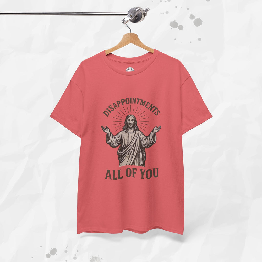Disappointments, All of You – T-Shirt