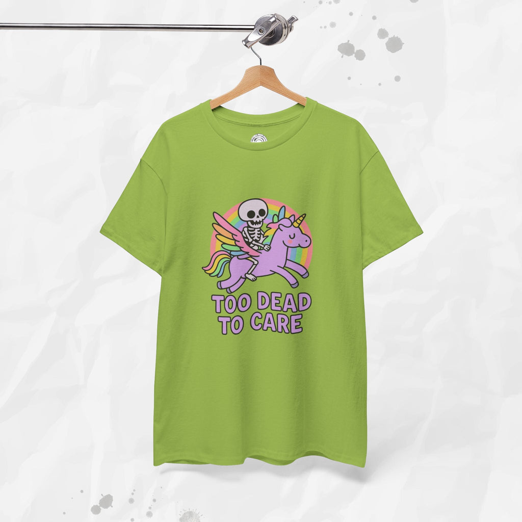Too Dead to Care – T-Shirt