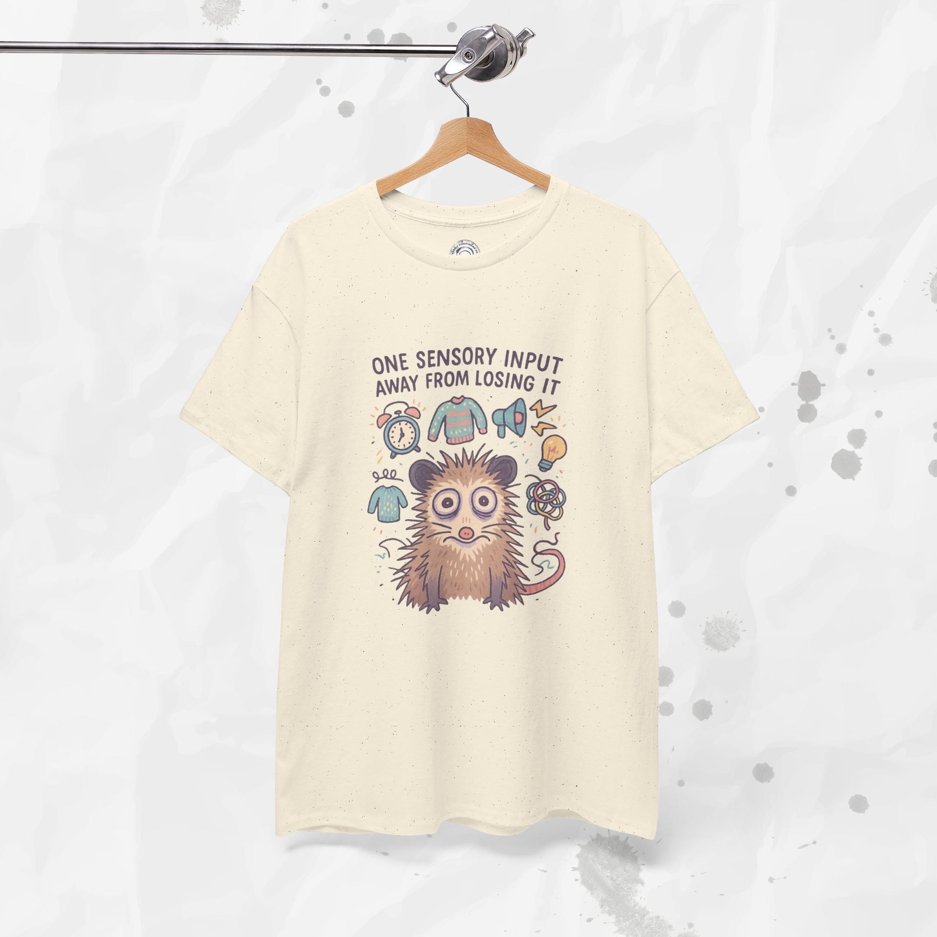 One Sensory Input Away - T-Shirt