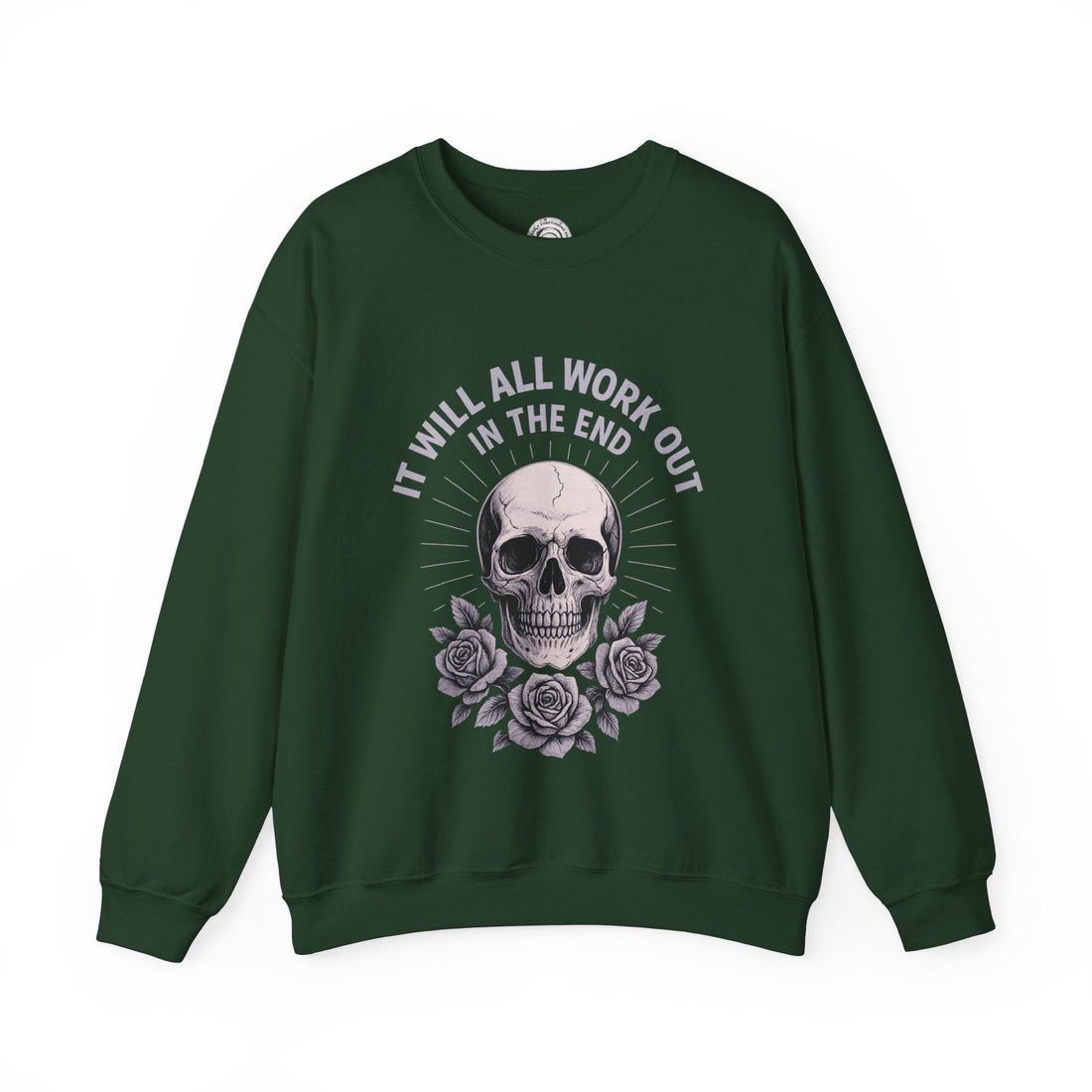 It Will All Work Out In The End - Crewneck Sweatshirt