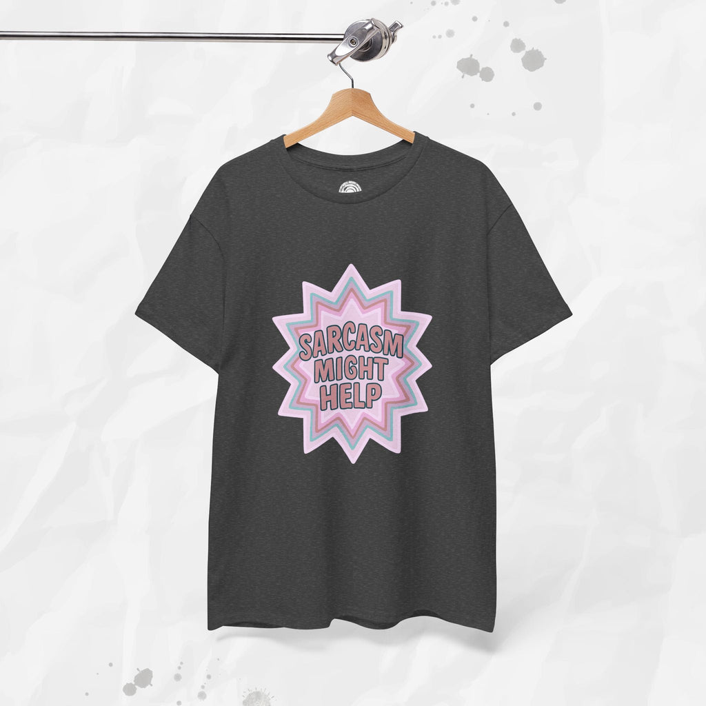 Sarcasm Might Help – T-Shirt