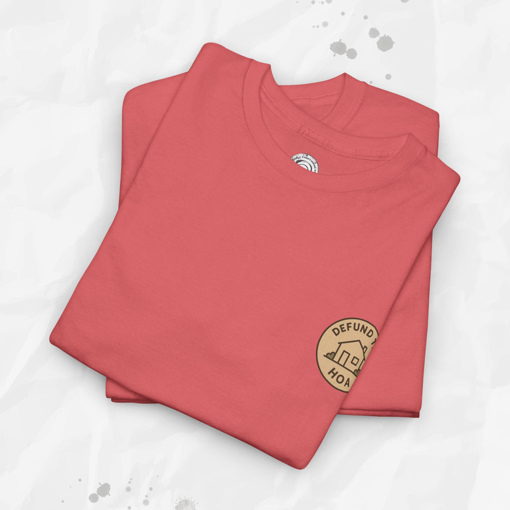 Defund the HOA – T-Shirt (Pocket Print)