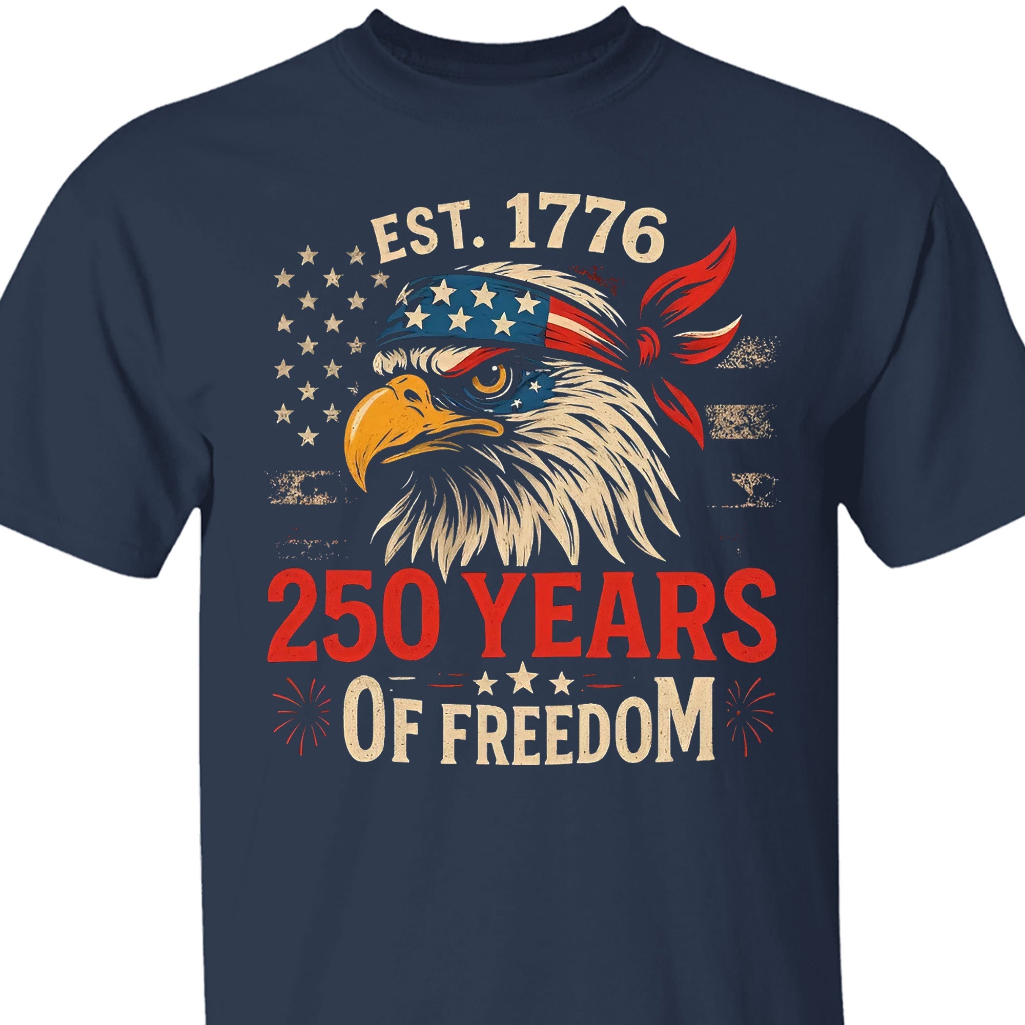 250 Years Of Freedom Shirt | Happy 250th Birthday USA Shirt | America 250th Anniversary Tee | US Flag Vintage Style T-Shirt 682533