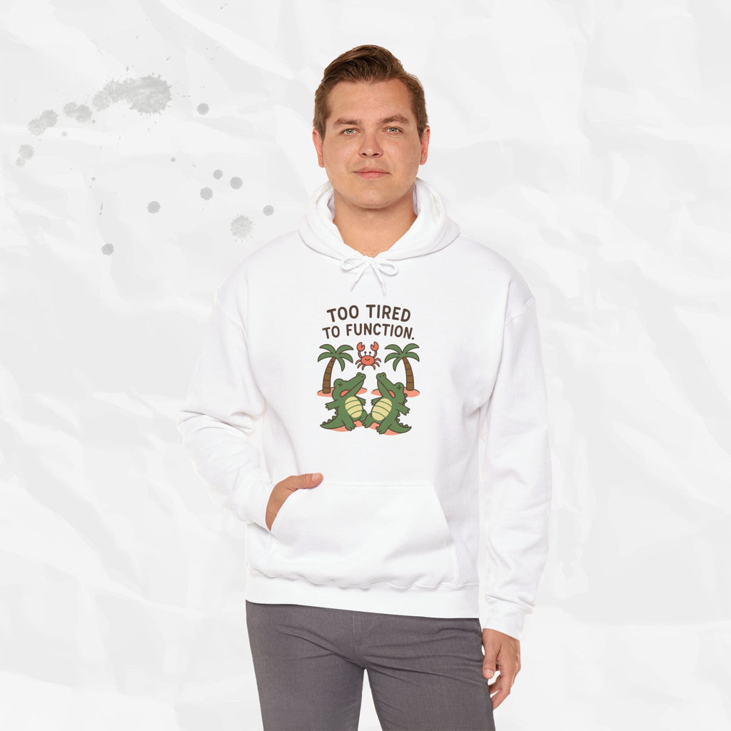 Too Tired to Function – Hoodie