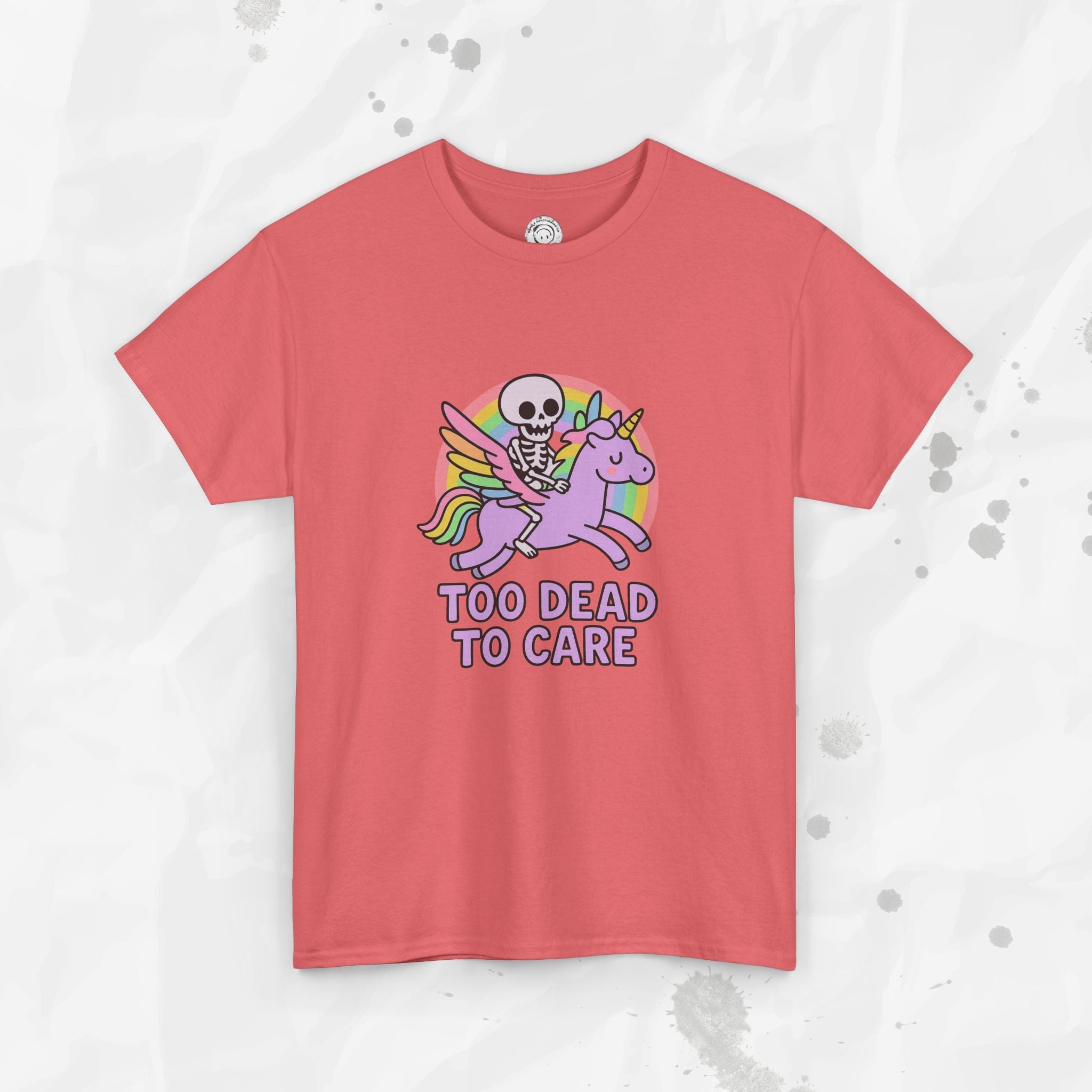 Too Dead to Care – T-Shirt