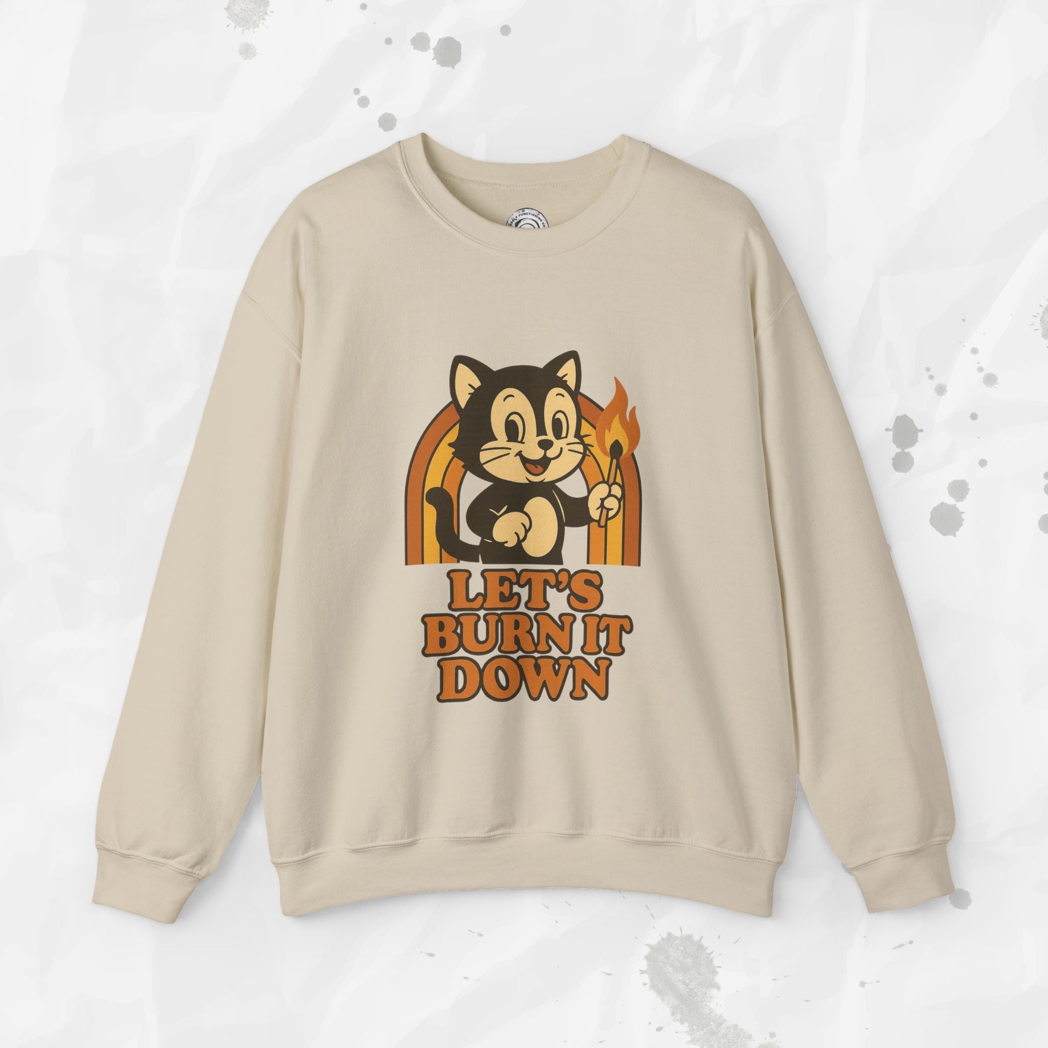 Let’s Burn It Down – Crewneck Sweatshirt