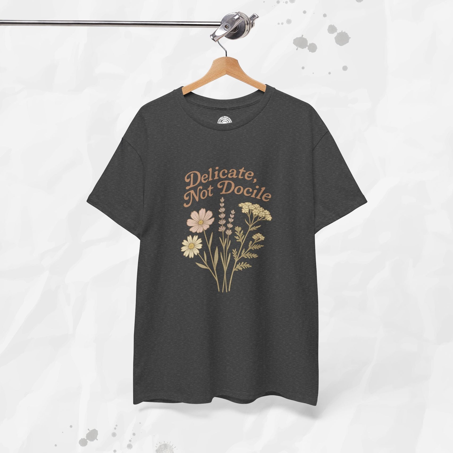 Delicate, Not Docile - T-Shirt