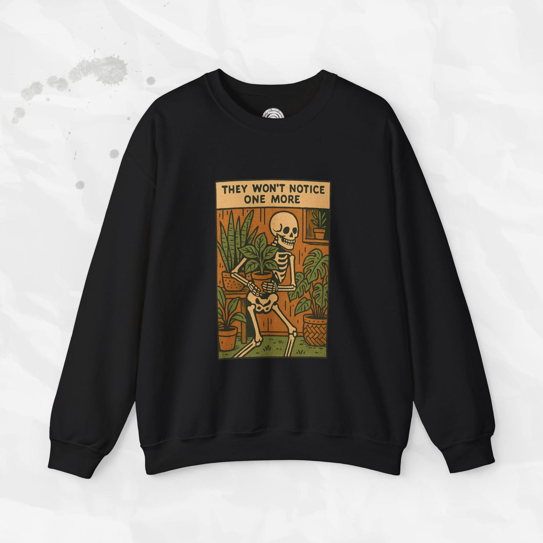 They Won't Notice One More - Crewneck Sweatshirt