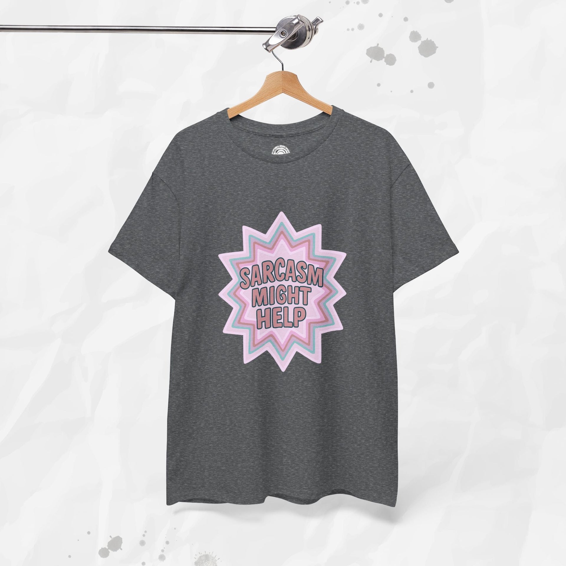 Sarcasm Might Help – T-Shirt