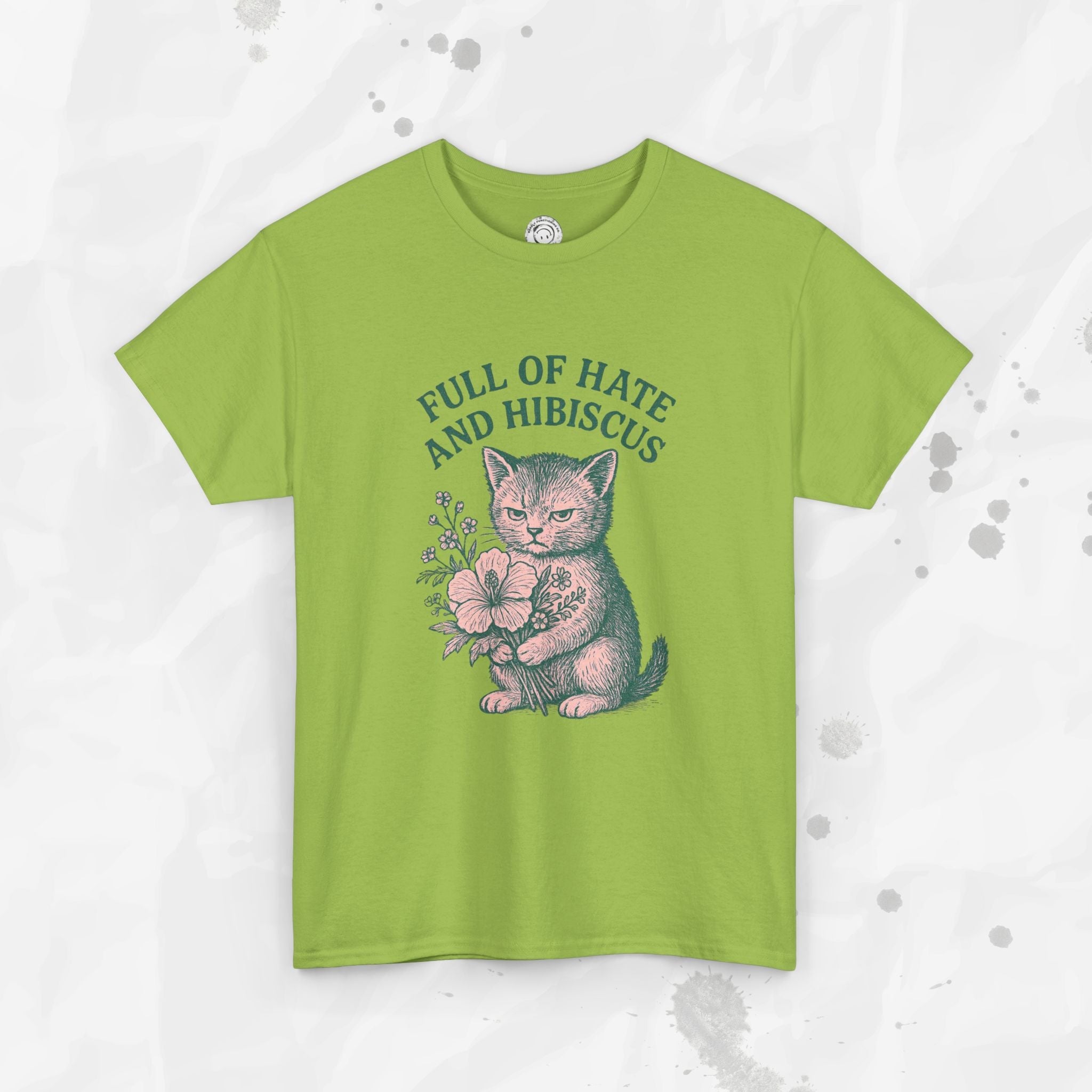 Full of Hate and Hibiscus - T-Shirt