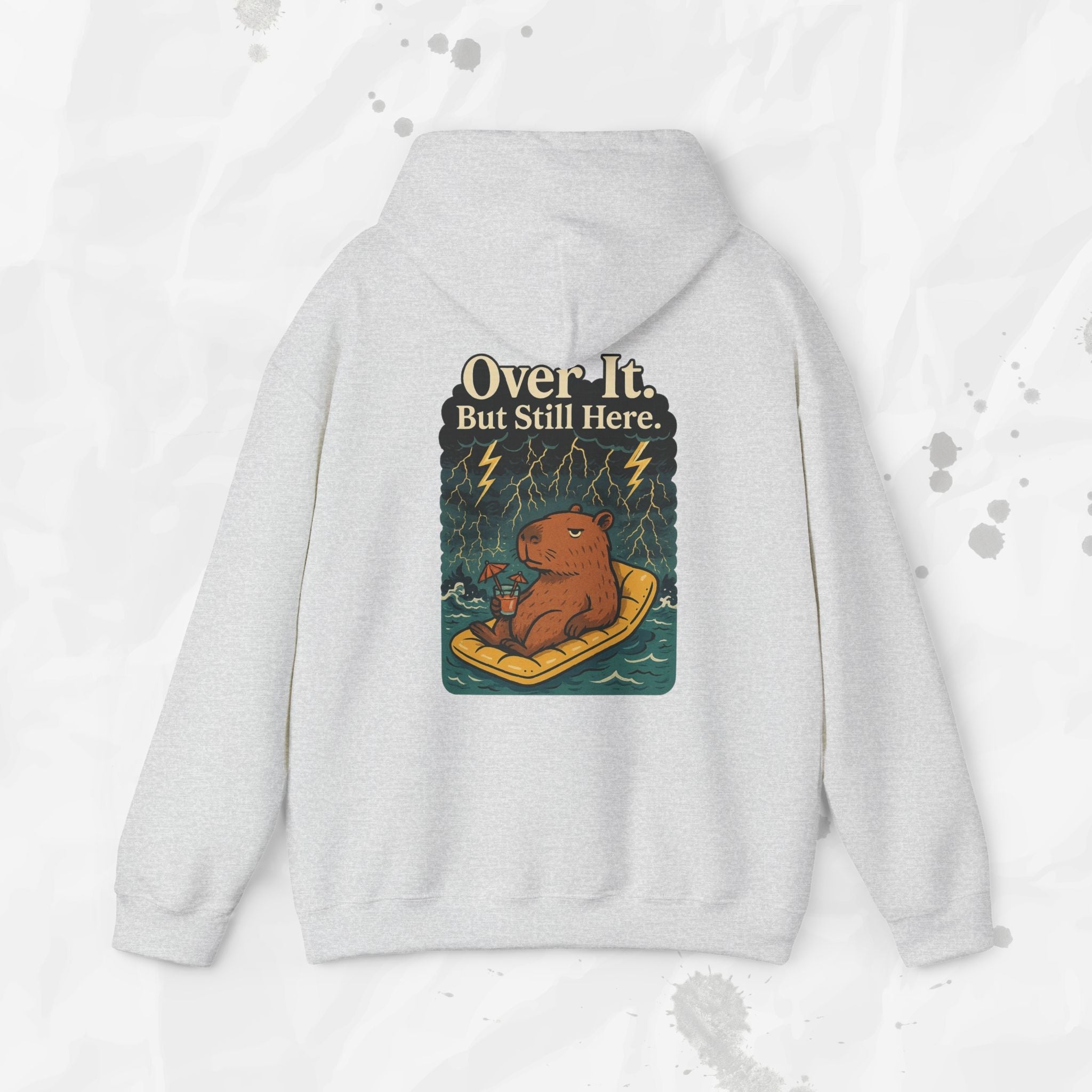 Over It But Still Here - Hoodie