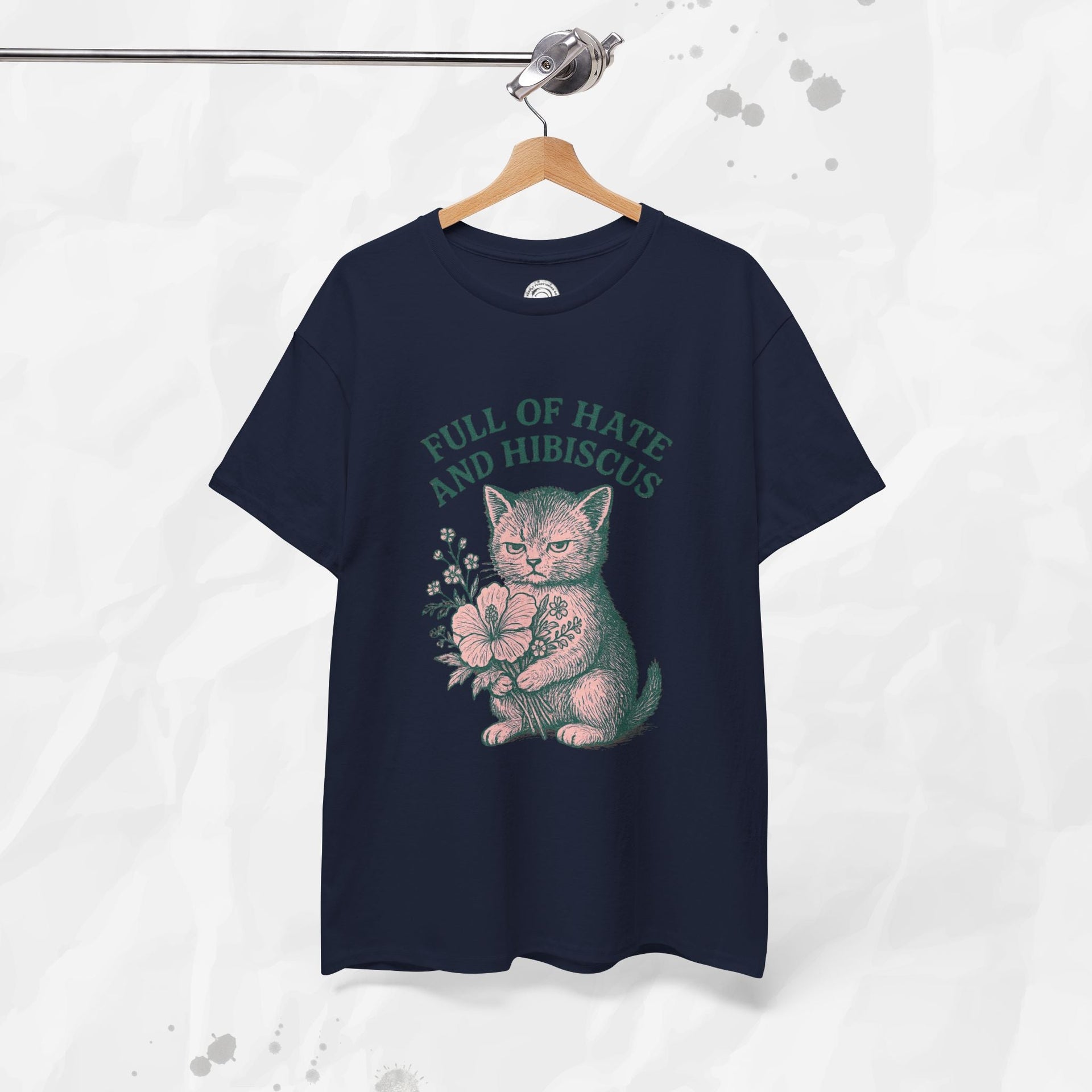 Full of Hate and Hibiscus - T-Shirt