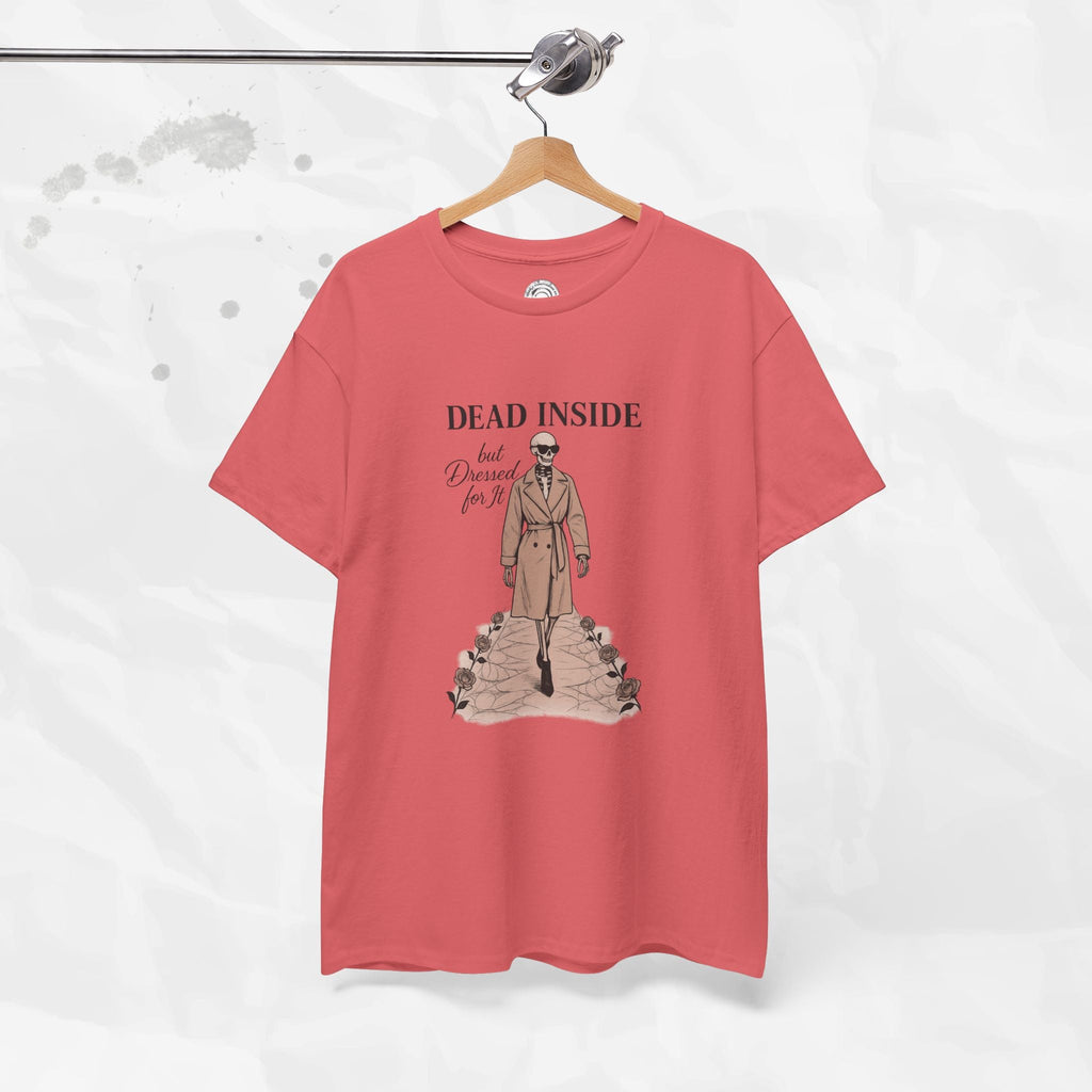 Dead Inside But Dressed for It - T-Shirt