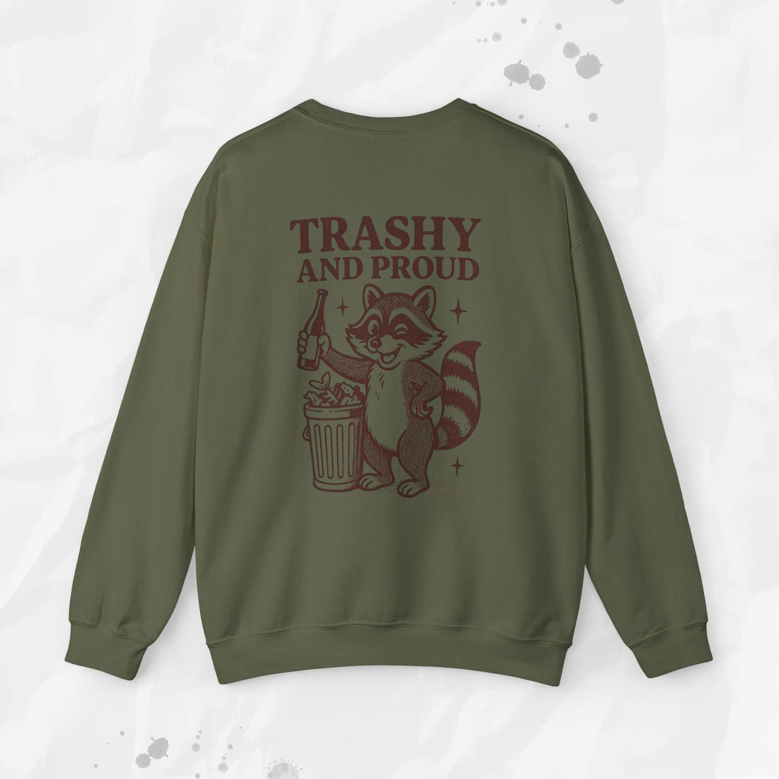 Trashy and Proud - Crewneck Sweatshirt