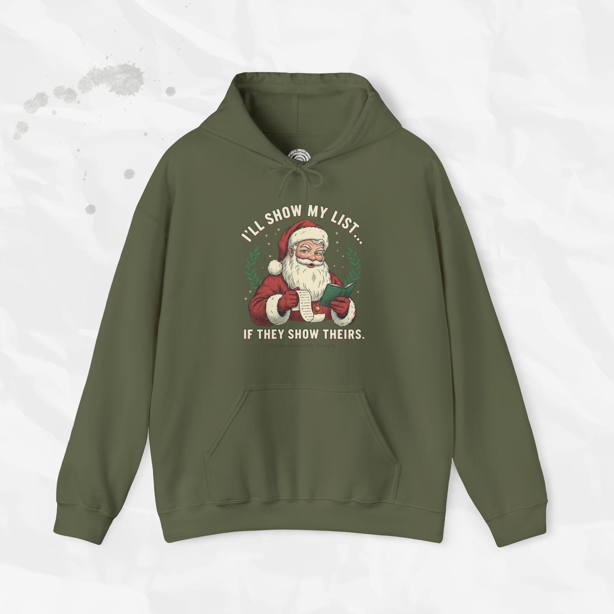 I’ll Show My List If They Show Theirs – Hoodie
