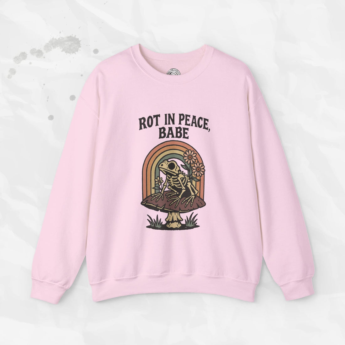 Rot in Peace, Babe - Crewneck Sweatshirt