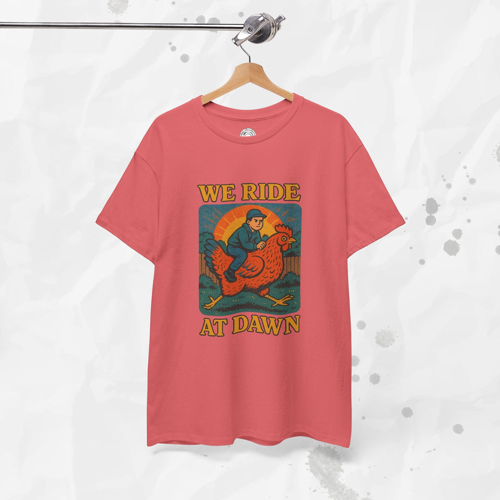 We Ride at Dawn - T-Shirt