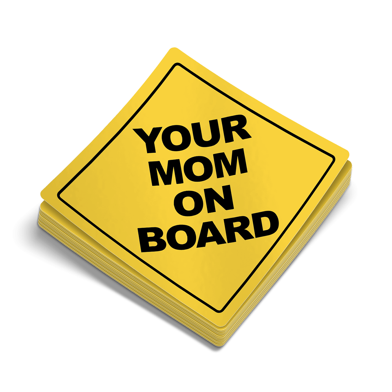 A stack of yellow square hard hat decals featuring the text Your Mom On Board in bold black letters.