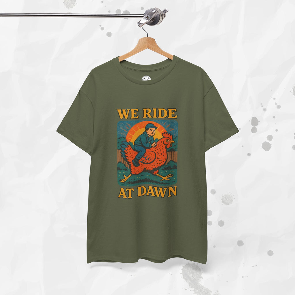 We Ride at Dawn - T-Shirt
