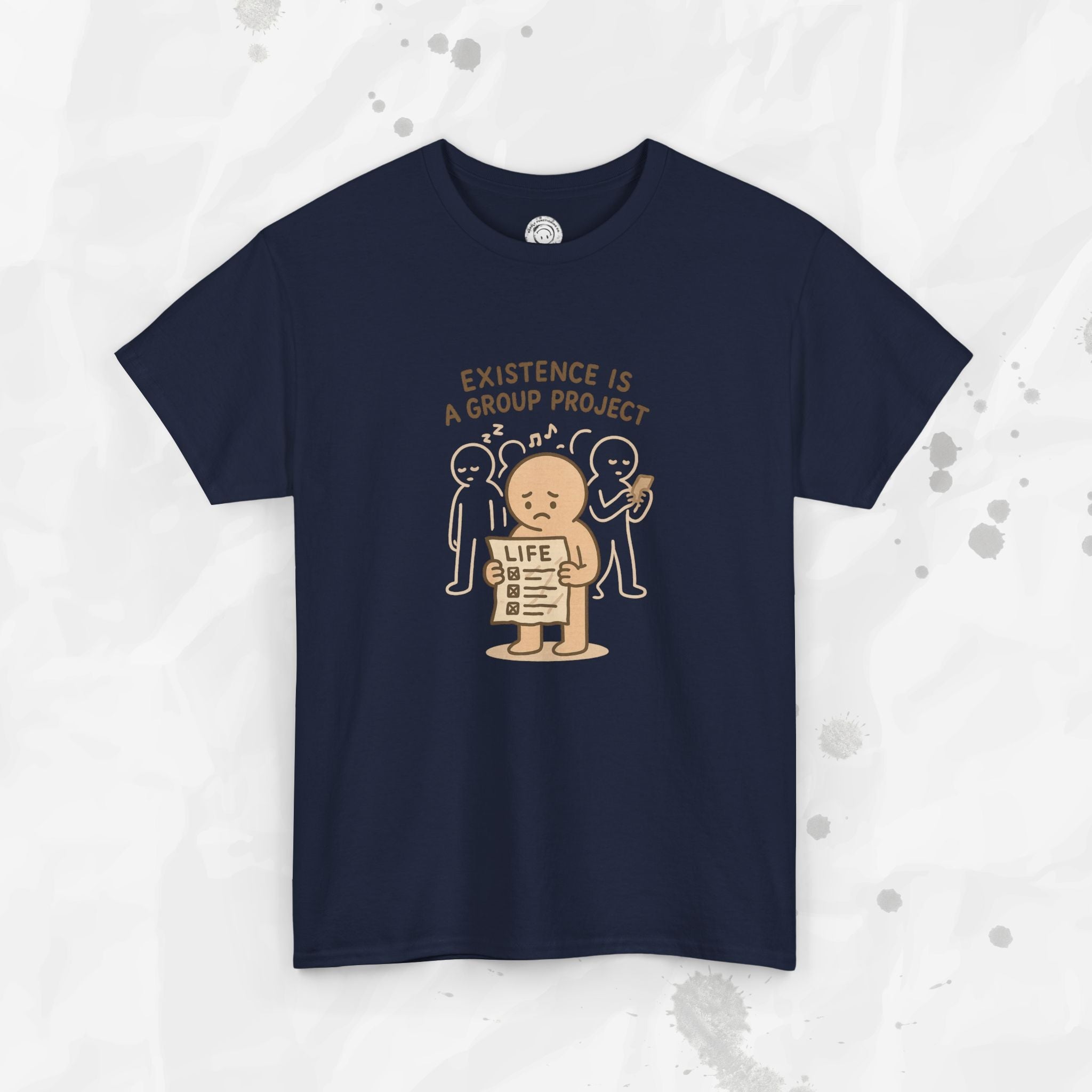 Existence Is a Group Project - T-Shirt