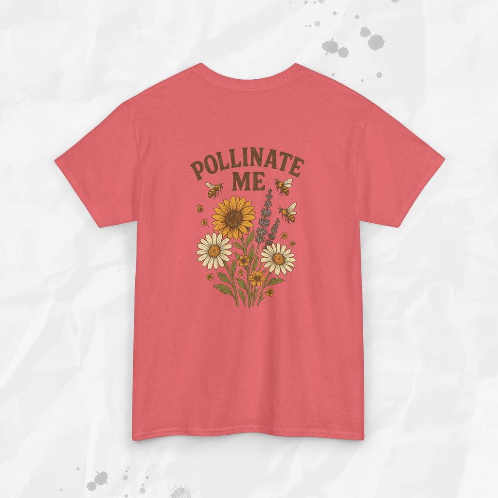 Pollinate Me - T-Shirt