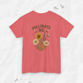 Pollinate Me - T-Shirt