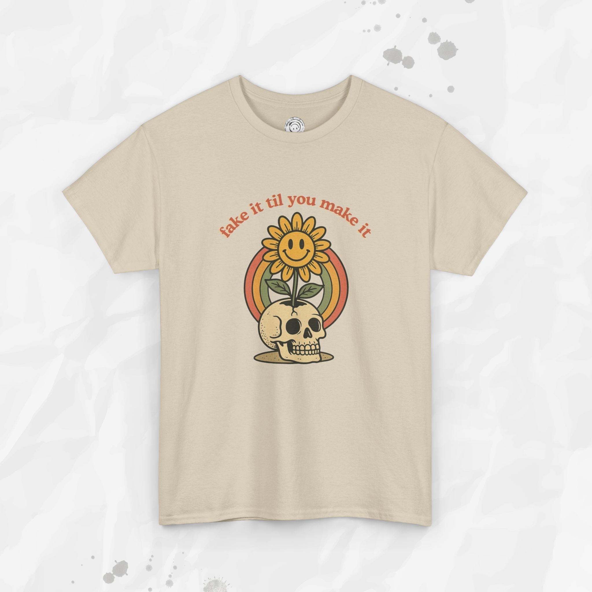 Fake It Til You Make It – T-Shirt