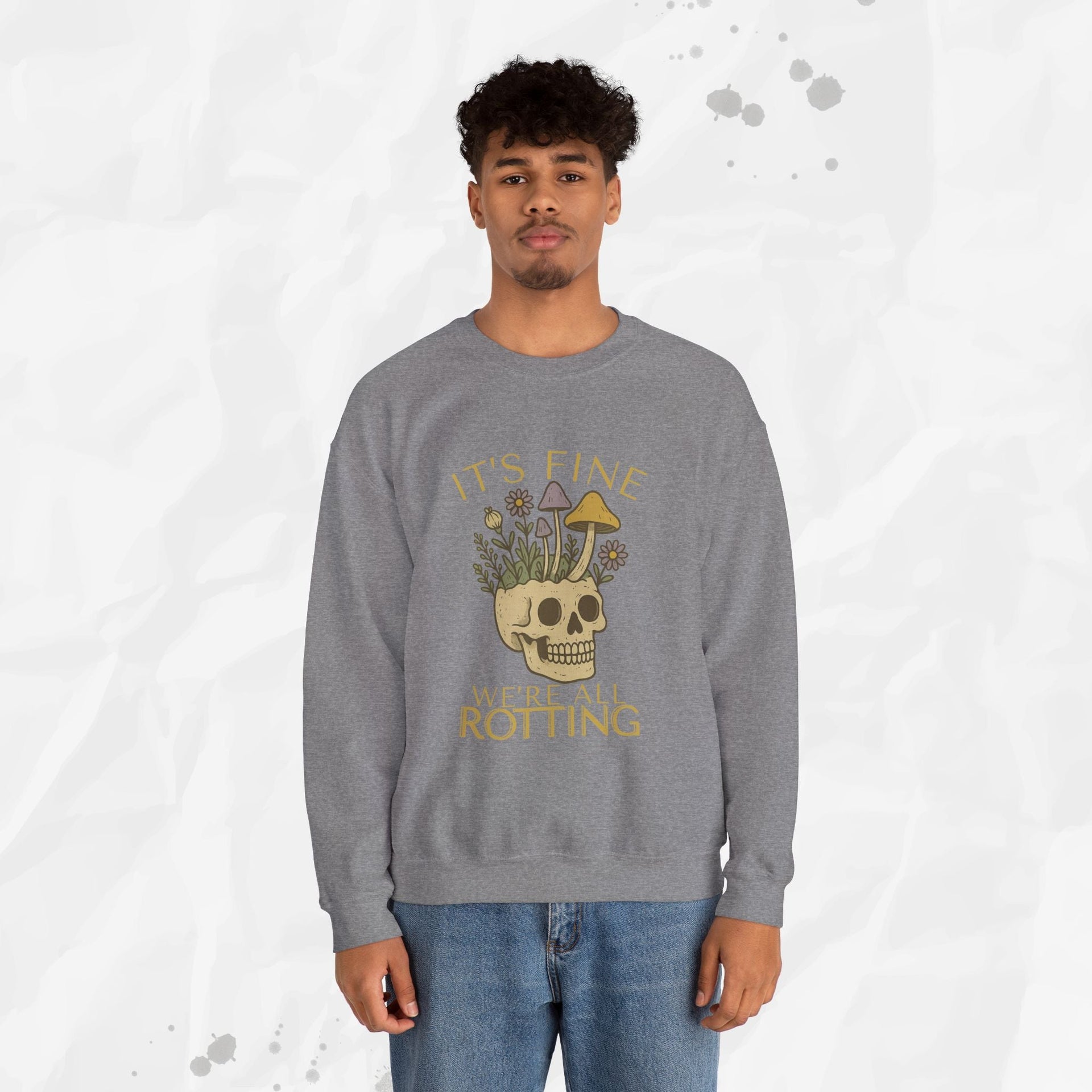 It's Fine We're All Rotting - Crewneck Sweatshirt