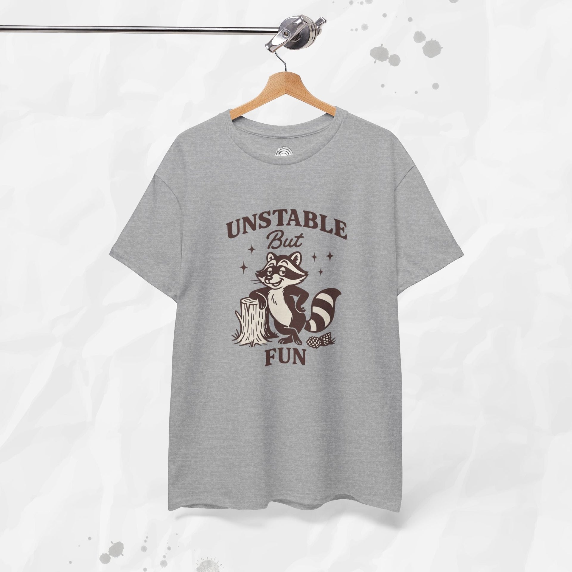 Unstable But Fun - T-Shirt
