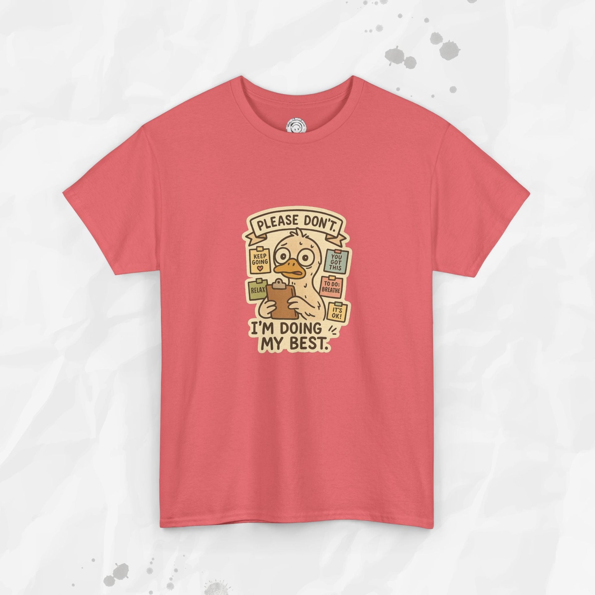 Please Don't I'm Doing My Best - T-Shirt