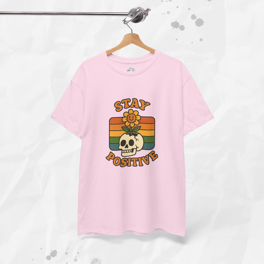 Stay Positive – T-Shirt