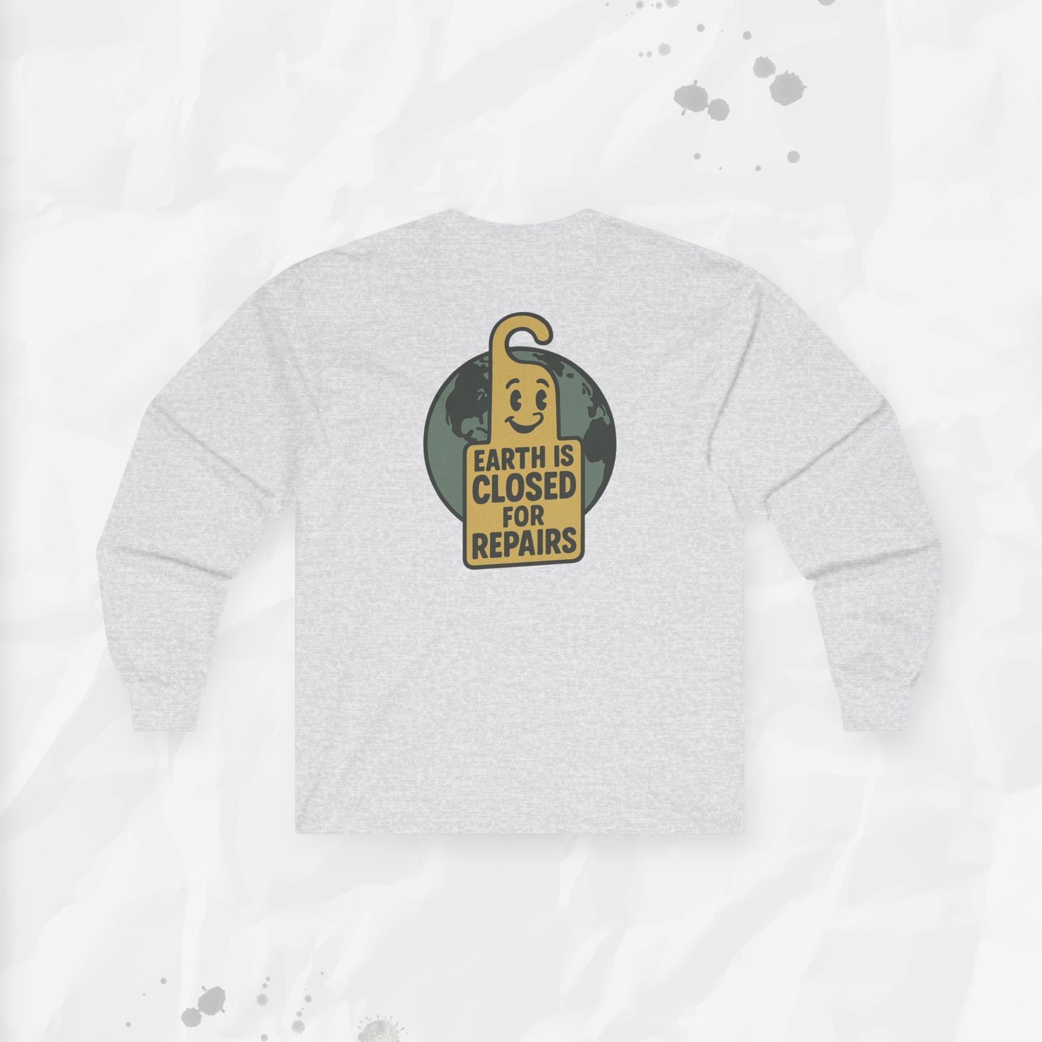 Earth is Closed for Repairs - Long Sleeve T-Shirt