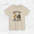 Smoke Meat Not Meth – T Shirt