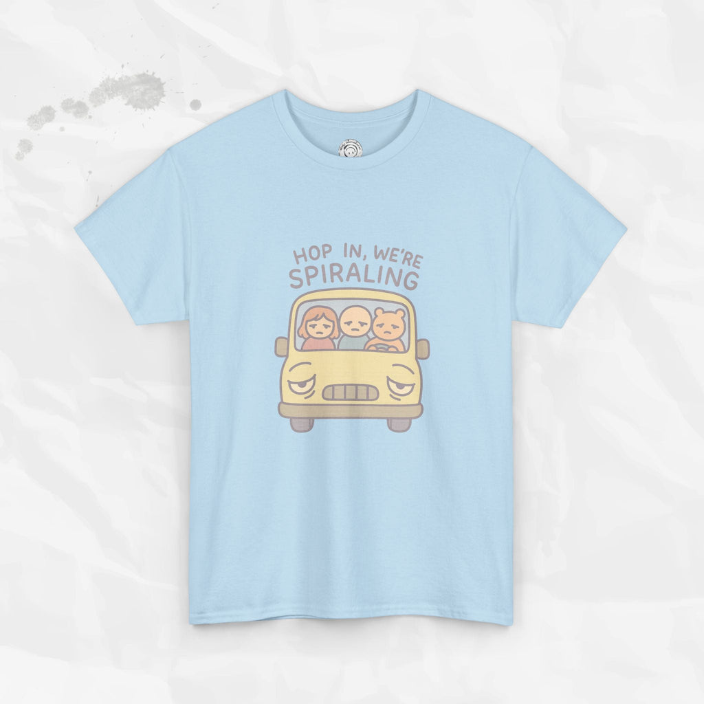 Hop In We're Spiraling - T-Shirt