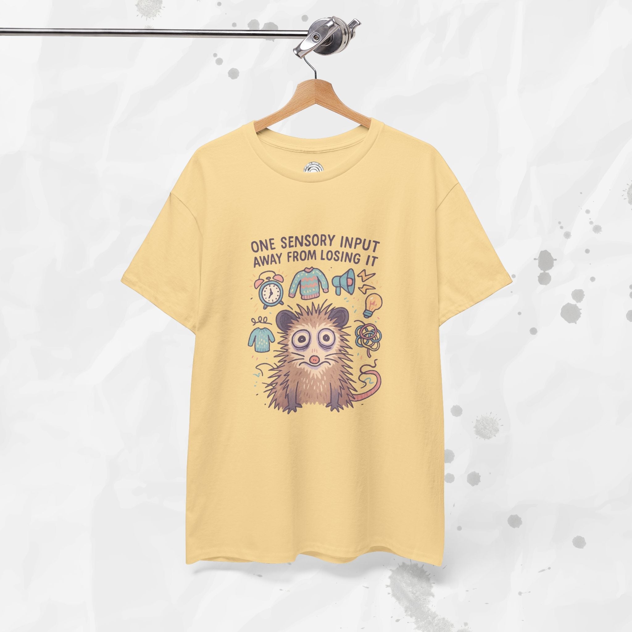 One Sensory Input Away - T-Shirt