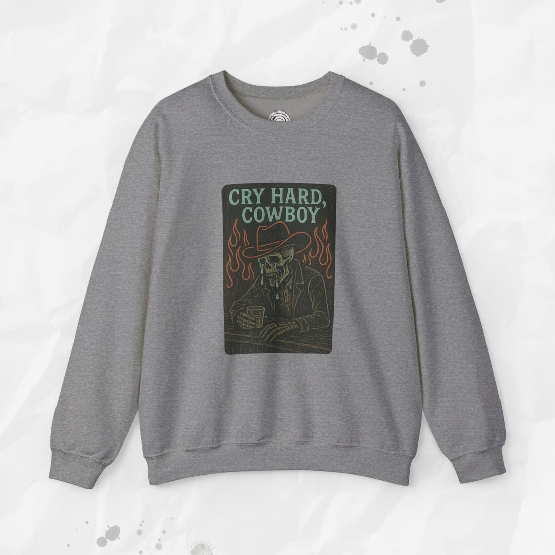 Cry Hard, Cowboy - Crewneck Sweatshirt