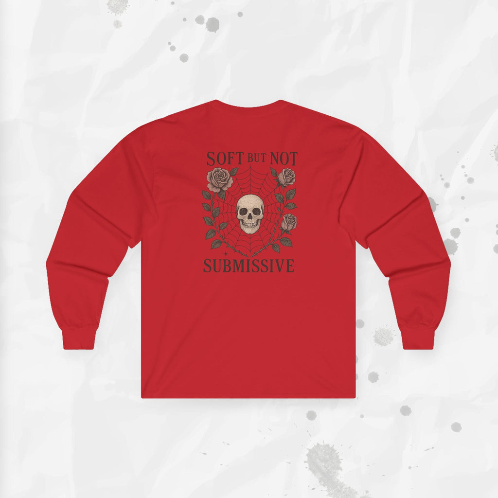 Soft But Not Submissive - Long Sleeve T-Shirt