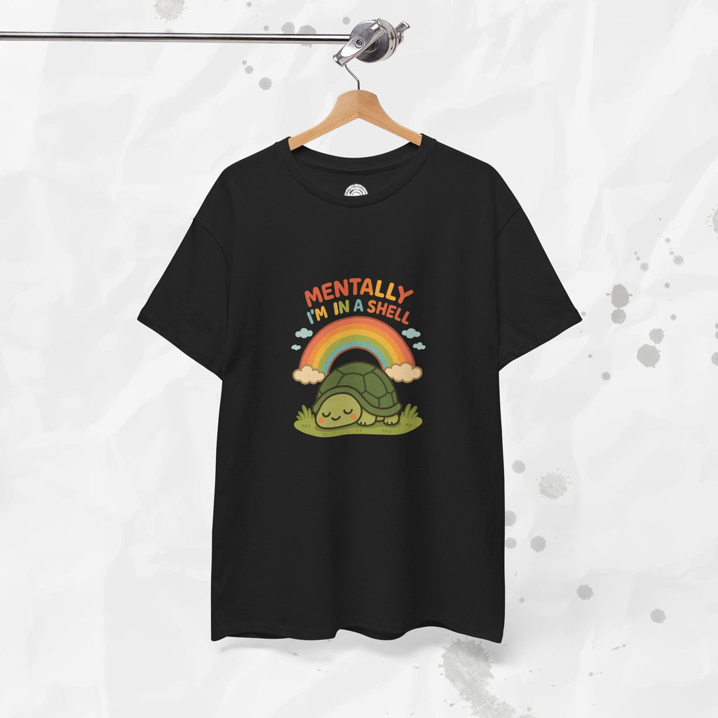 Mentally Im In a Shell - T-Shirt