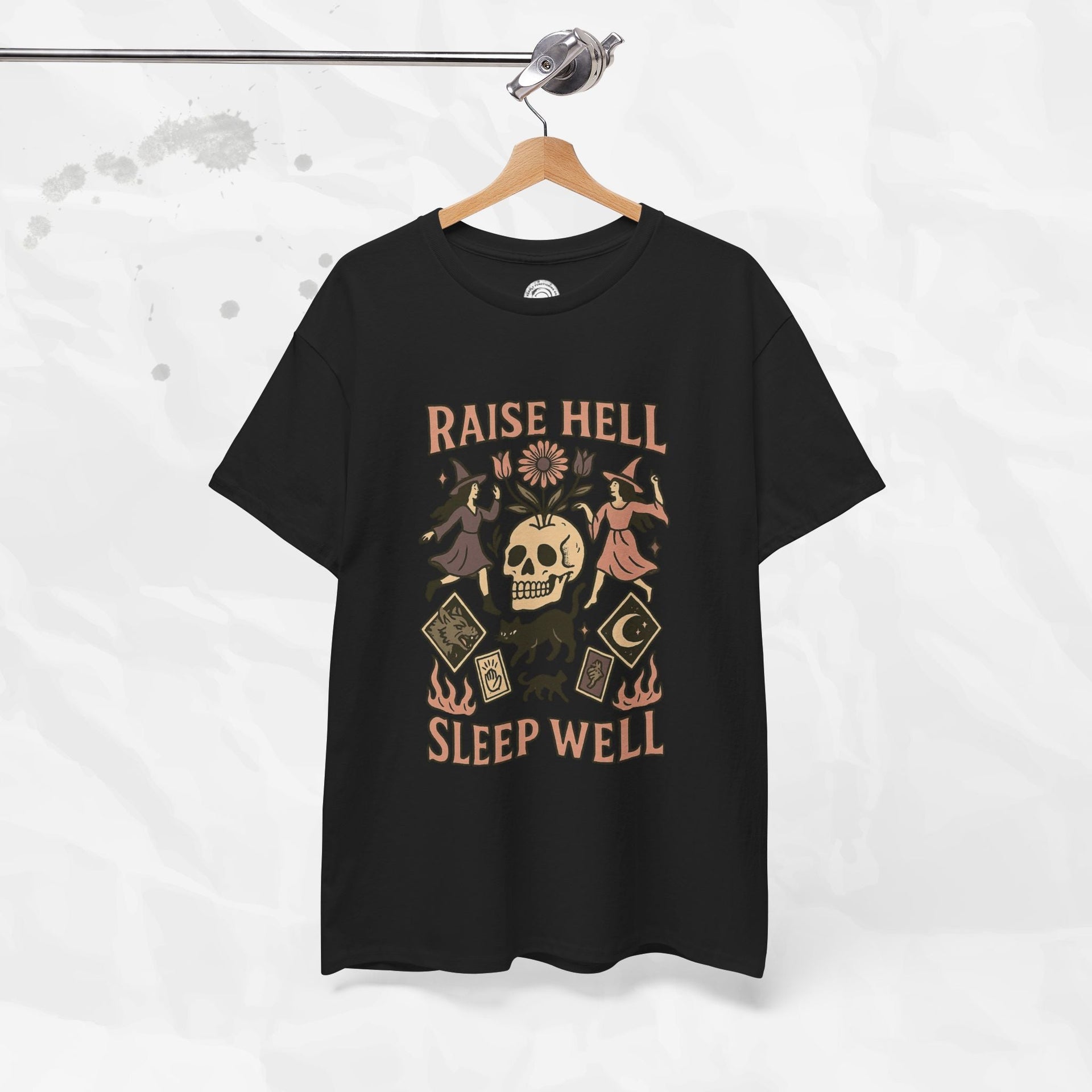 Raise Hell, Sleep Well – T-Shirt