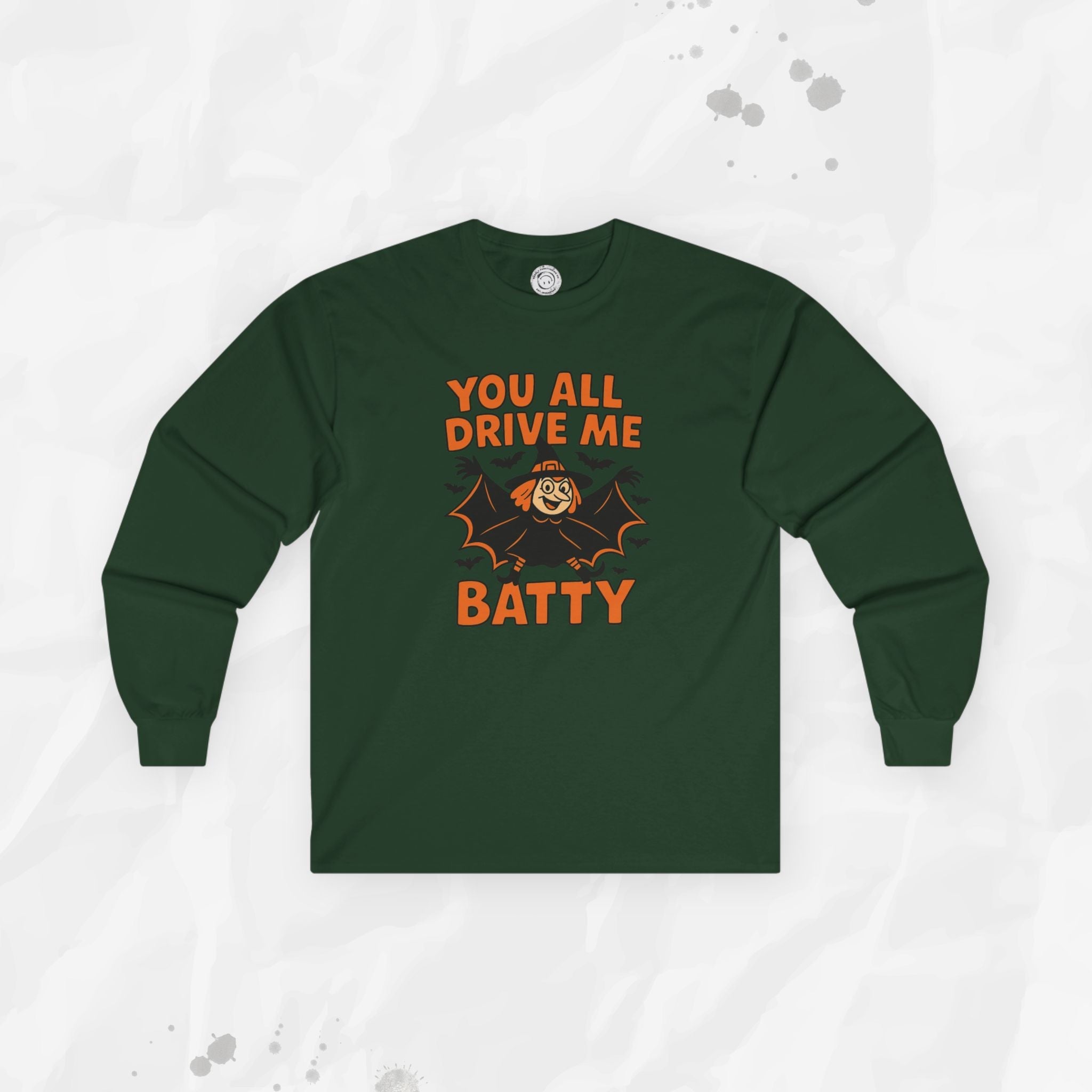 You All Drive Me Batty Graphic Long Sleeve T-Shirt - Image 6