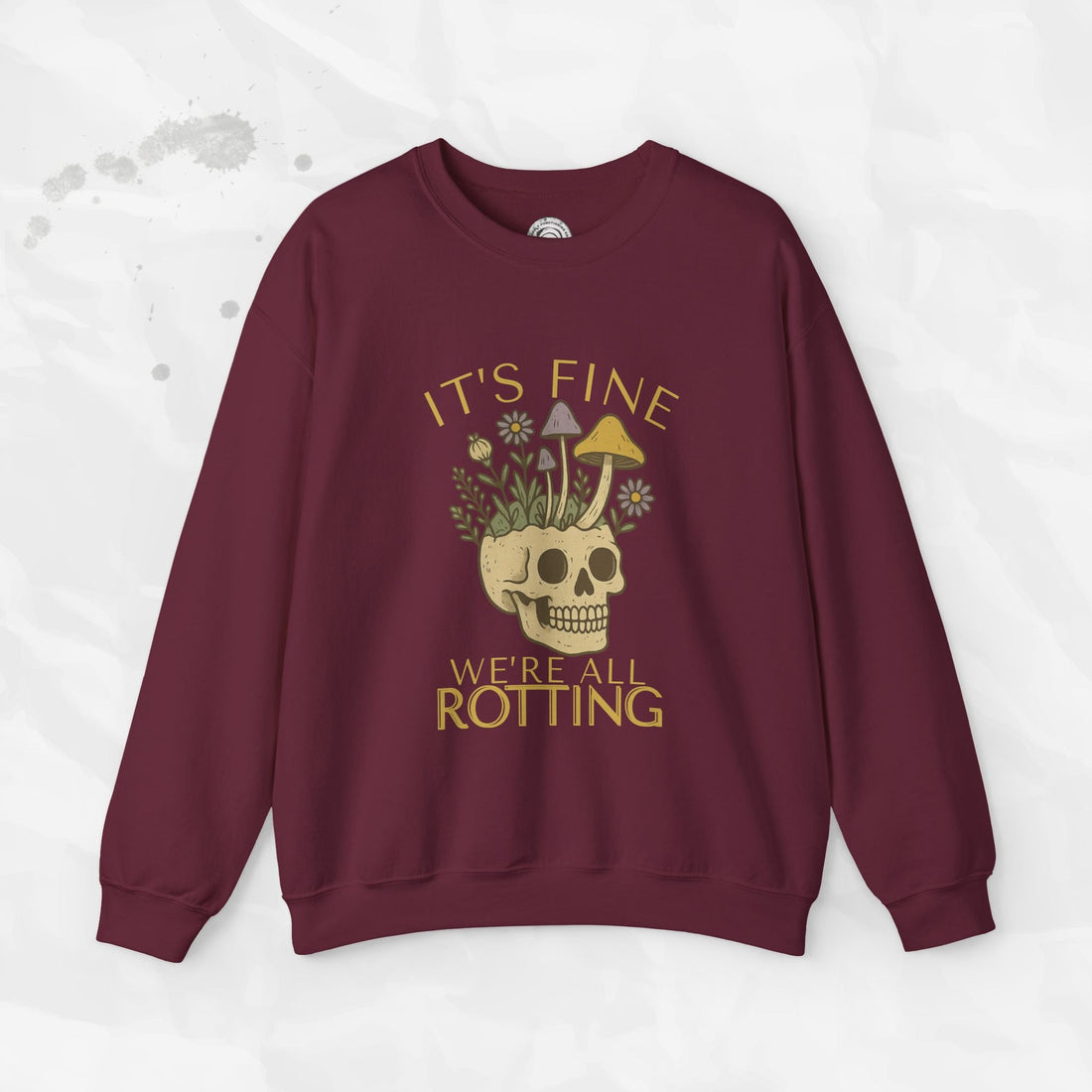 It's Fine We're All Rotting - Crewneck Sweatshirt