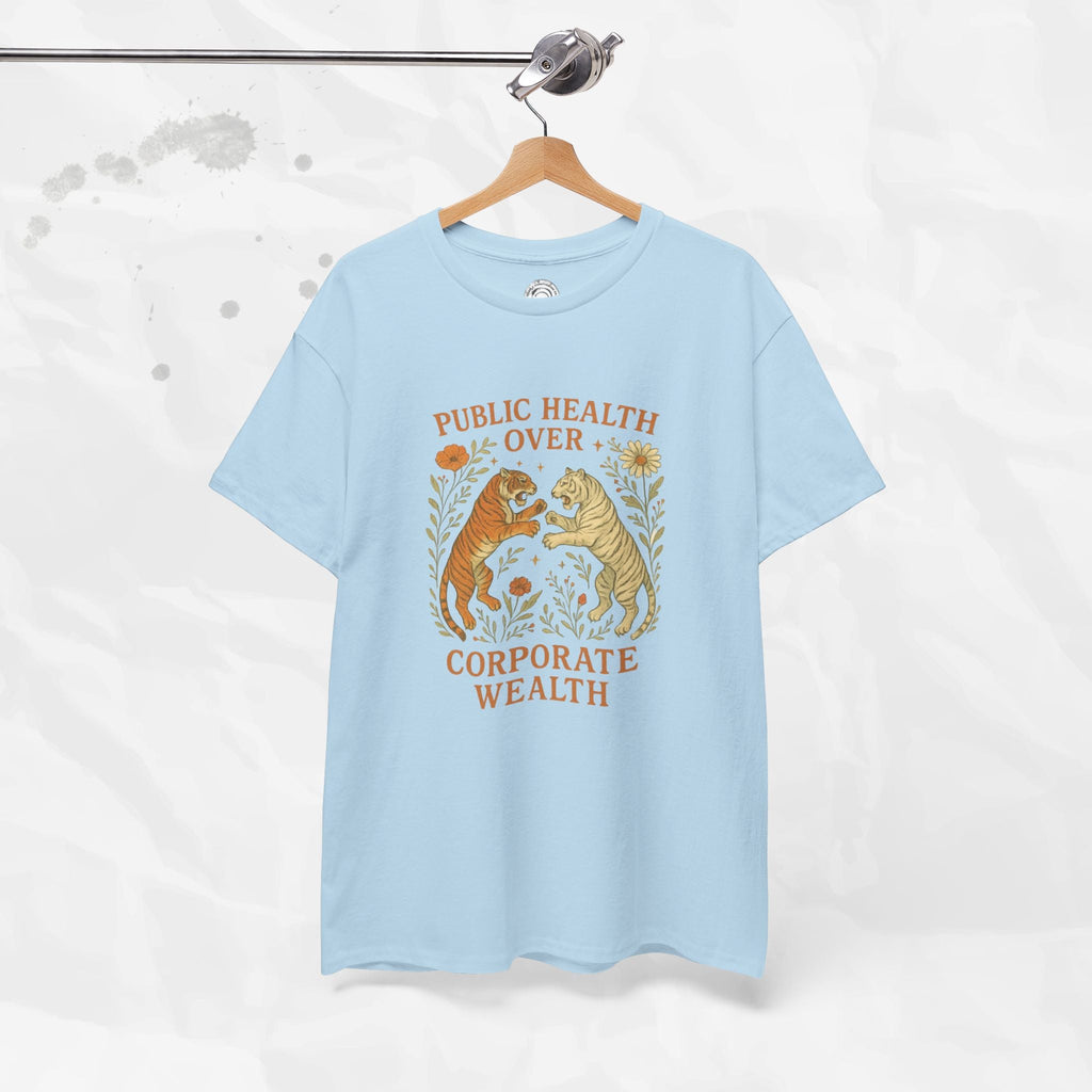 Public Health Over Corporate Wealth - T-Shirt