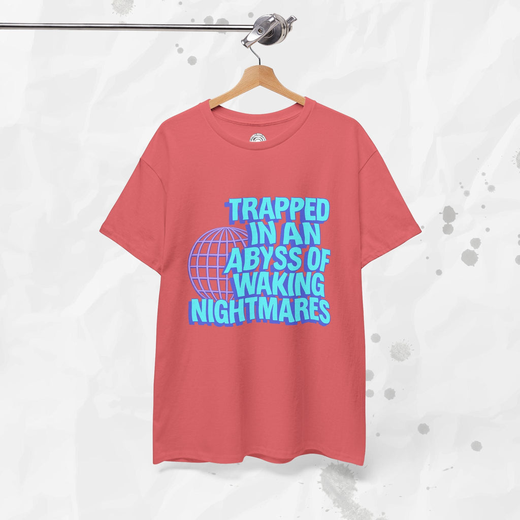Trapped in an Abyss of Waking Nightmares - T-Shirt