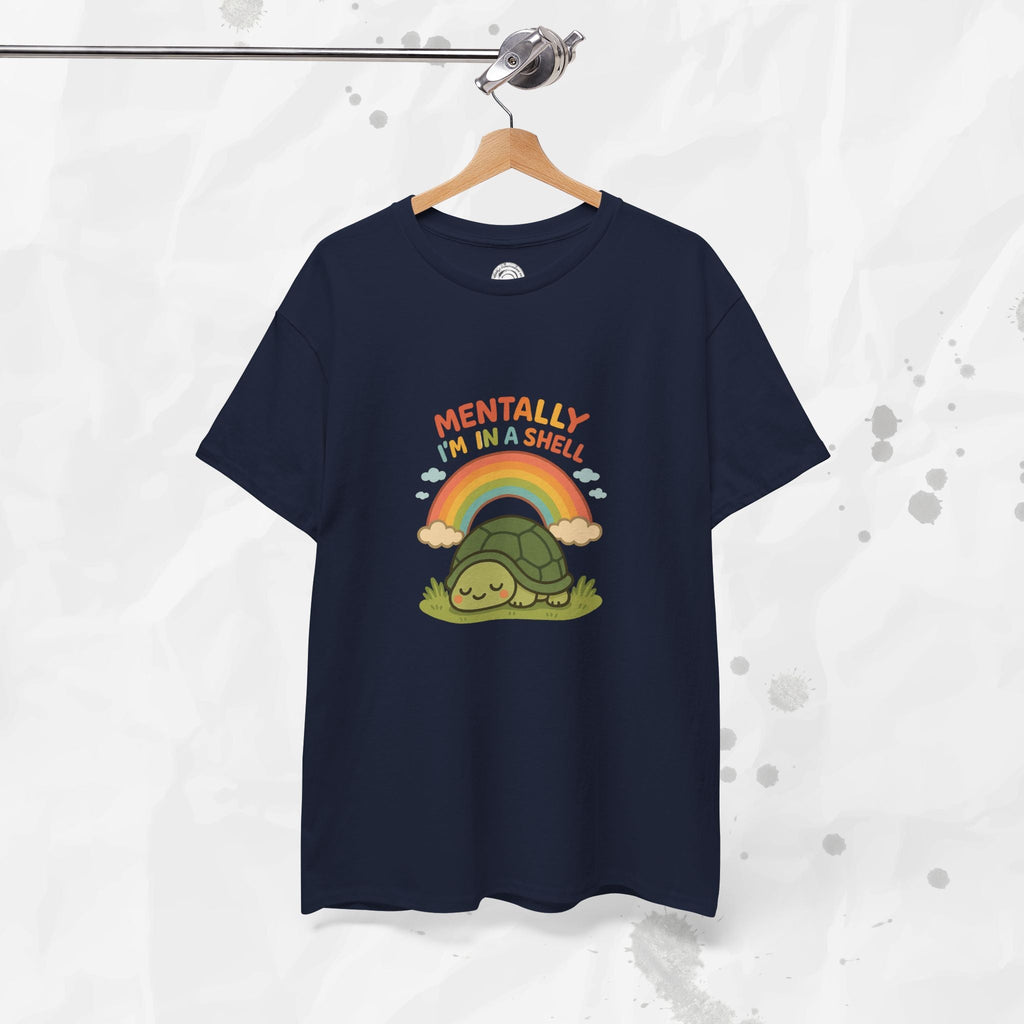 Mentally Im In a Shell - T-Shirt