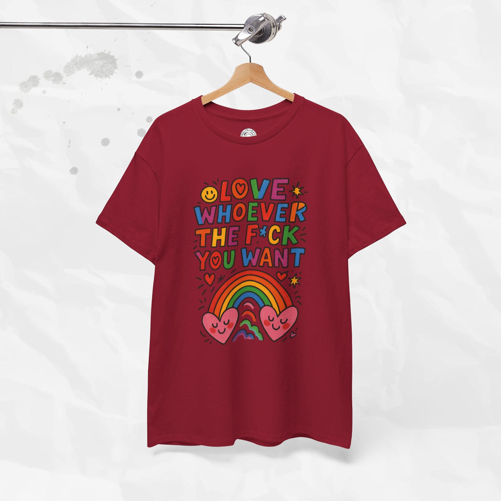 Love Whoever The F*ck You Want - T-Shirt