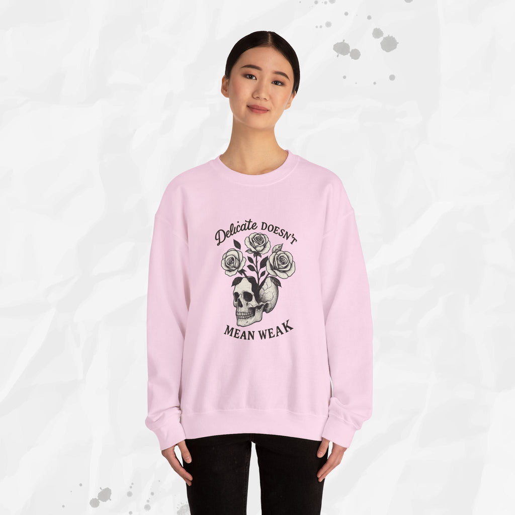 Delicate Doesnt Mean Weak - Crewneck Sweatshirt