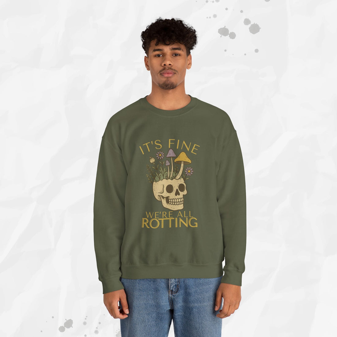 It's Fine We're All Rotting - Crewneck Sweatshirt