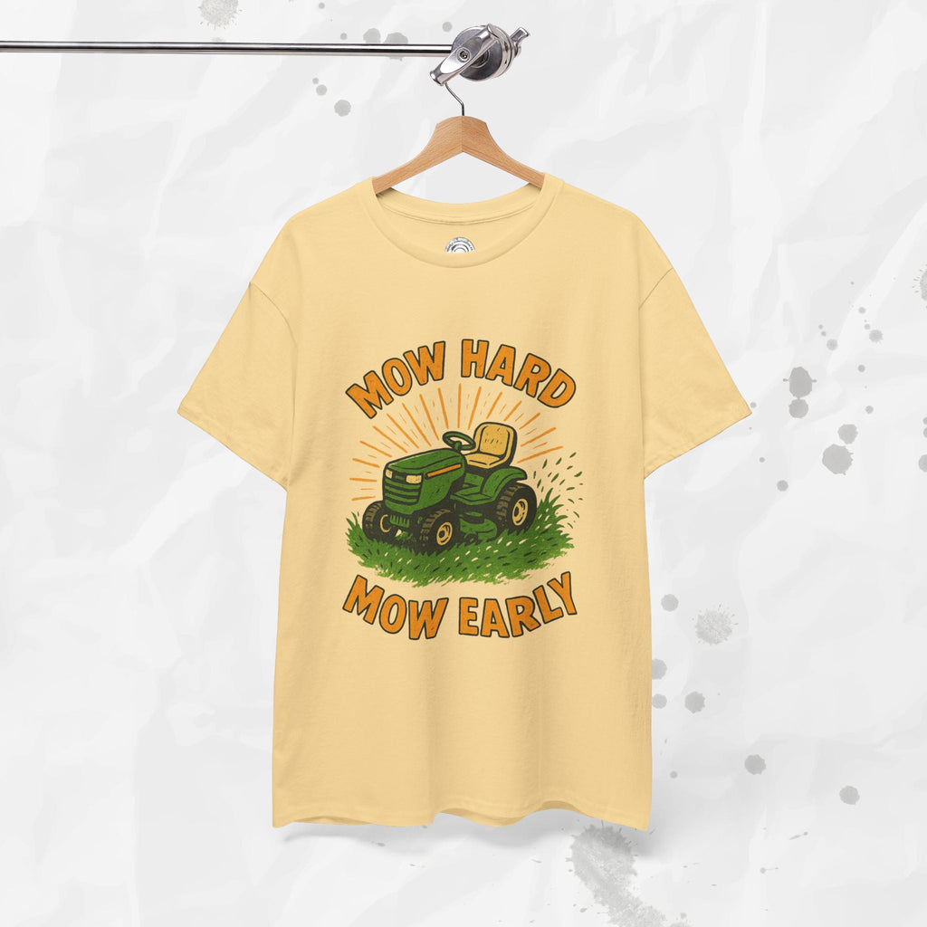 Mow Hard Mow Early - T-Shirt